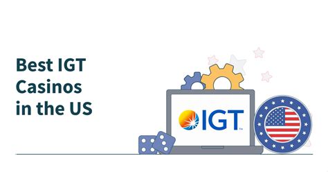 Best IGT Casinos in US 2024 .